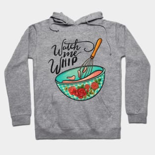 watch me whip vintage kitchen art Hoodie